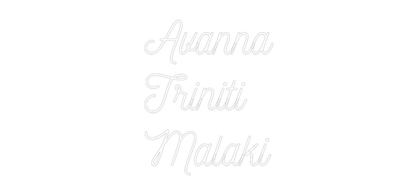 Custom Neon: Avanna
Trini...