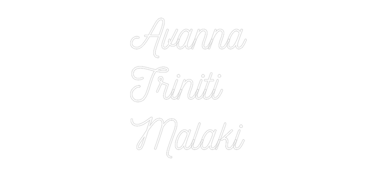 Custom Neon: Avanna
Trini...
