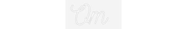 Custom Neon: Om