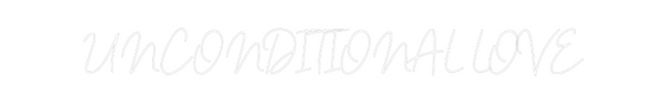 Custom Neon: UNCONDITIONAL...