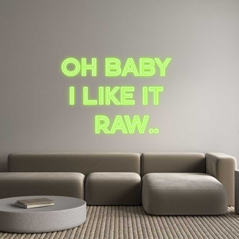 Custom Neon: Oh Baby 
I L...