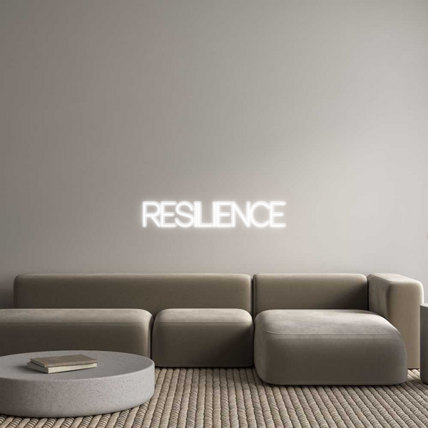 Custom Neon: RESILIENCE
