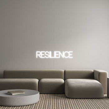 Custom Neon: RESILIENCE