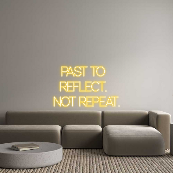 Custom Neon: PAST TO  
RE...