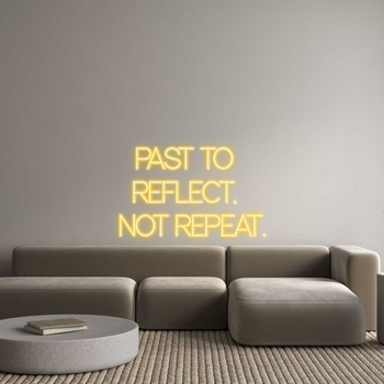 Custom Neon: PAST TO  
RE...