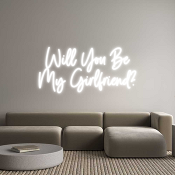 Custom Neon: Will You Be
...