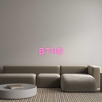 Custom Neon: B T H D