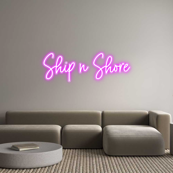 Custom Neon: Ship n Shore