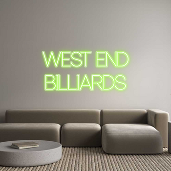 Custom Neon: WEST END
BIL...
