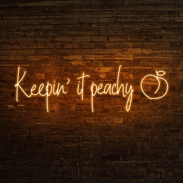 Keepin It Peachy Neon Sign