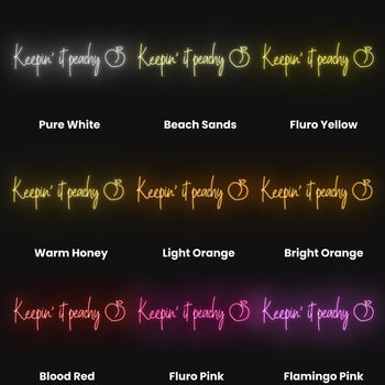 Keepin It Peachy Neon Sign