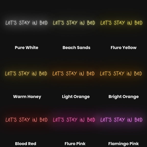 Lets Stay In Bed Neon Sign