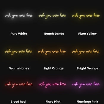 Wish You Were Here Neon Sign