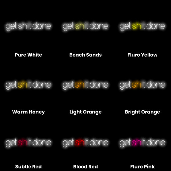 Get Sh*t Done Neon Sign, Neon Sign - myNeon 