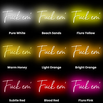 Fuck Em' Neon Sign, Neon Sign - myNeon 