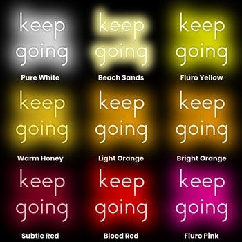 Keep Going Neon Sign, Neon Sign - myNeon 