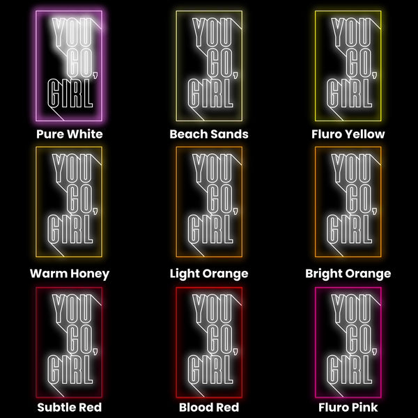 You Go Girl Neon Sign, Neon Sign - myNeon 