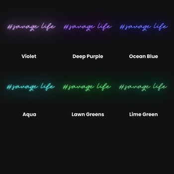 Savage Life Neon Sign