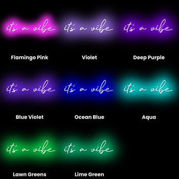 It's A Vibe Neon Sign, Neon Sign - myNeon 