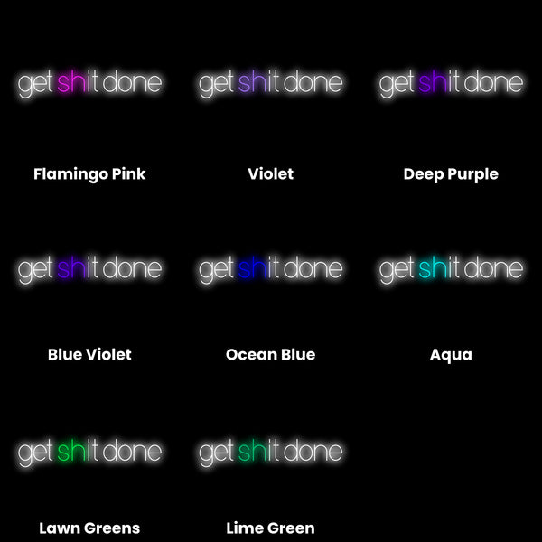 Get Sh*t Done Neon Sign, Neon Sign - myNeon 