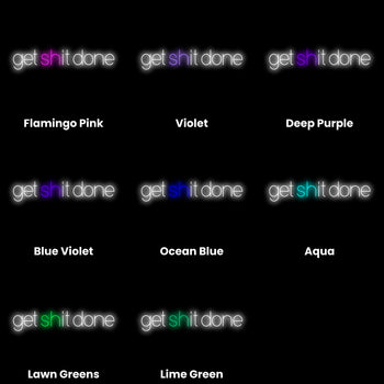 Get Sh*t Done Neon Sign, Neon Sign - myNeon 
