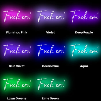 Fuck Em' Neon Sign, Neon Sign - myNeon 