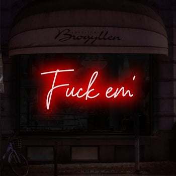 Fuck Em' Neon Sign, Neon Sign - myNeon 