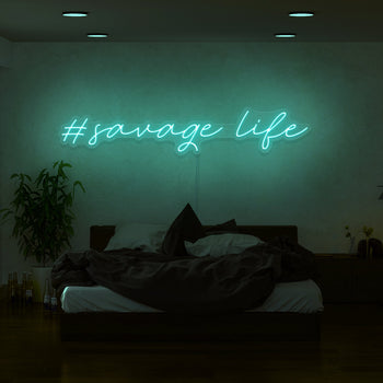 Savage Life Neon Sign