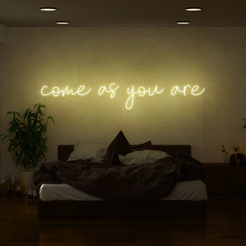 Come As You Are Neon Sign