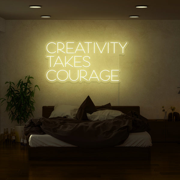 Creativity Takes Courage Neon Sign