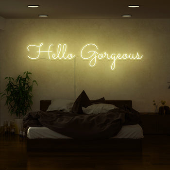 Hello Gorgeous Neon Sign
