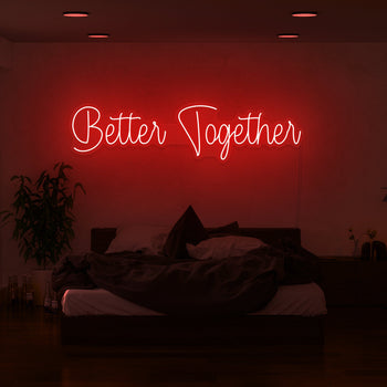 Better Together Neon Sign