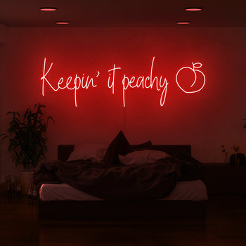 Keepin It Peachy Neon Sign