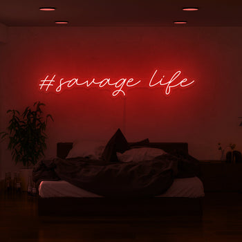Savage Life Neon Sign
