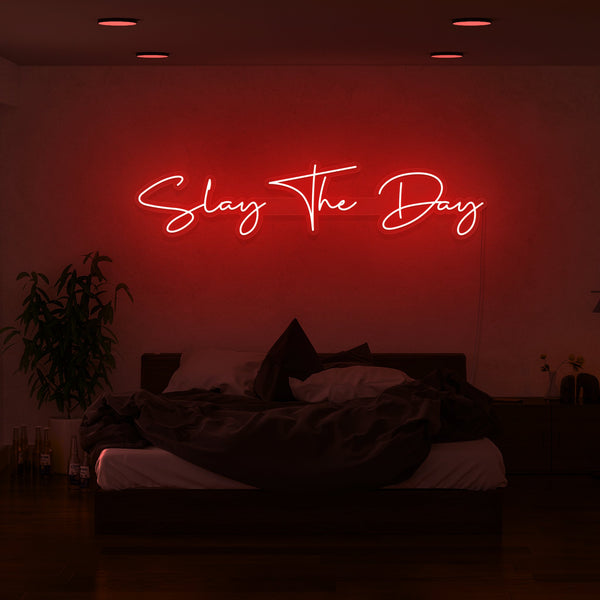 Slay The Day Neon Sign
