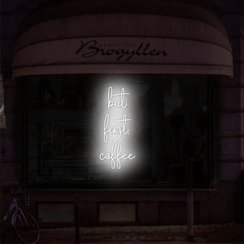 But First, Coffee Neon Sign, Neon Sign - myNeon 