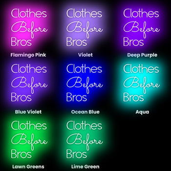 Clothes Before Bros Neon Sign