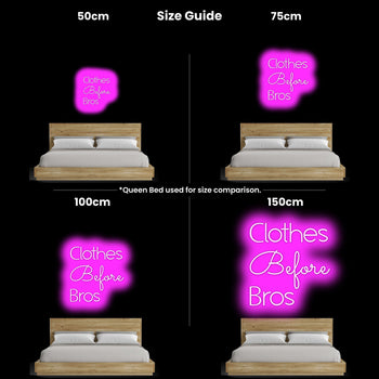 Clothes Before Bros Neon Sign