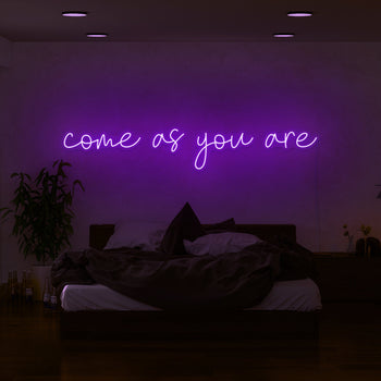 Come As You Are Neon Sign