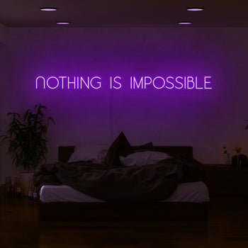 Nothing Is Impossible Neon Sign