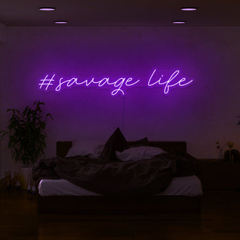 Savage Life Neon Sign