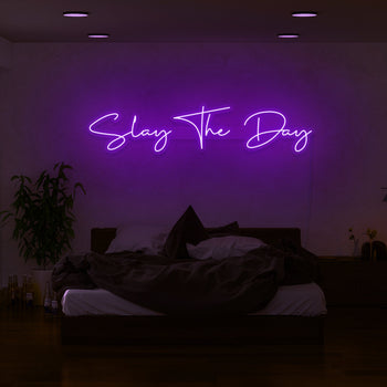 Slay The Day Neon Sign