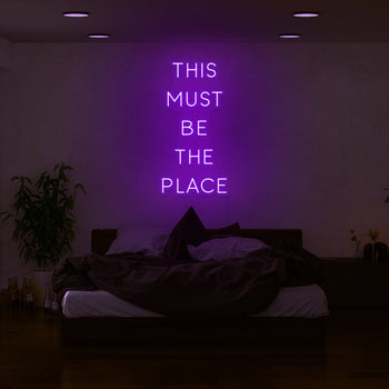 This Must Be The Place Neon Sign