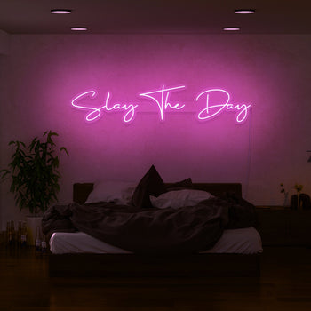 Slay The Day Neon Sign