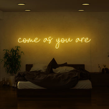 Come As You Are Neon Sign