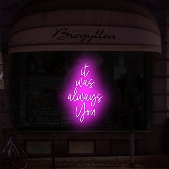 Shop LED Neon Sign of It was always you Neon Letters – NeonWill