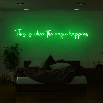 This Is Where The Magic Happens Neon Sign