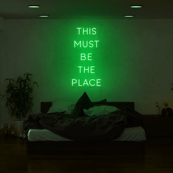 This Must Be The Place Neon Sign