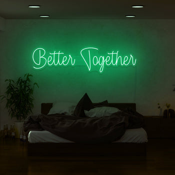 Better Together Neon Sign