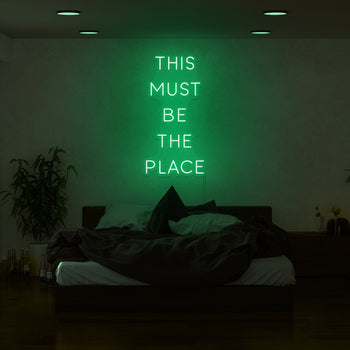 This Must Be The Place Neon Sign